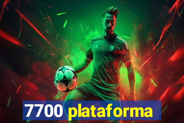 7700 plataforma